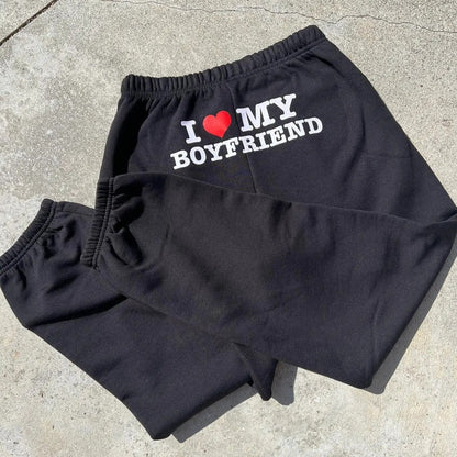 I Love My Boyfriend Sweats